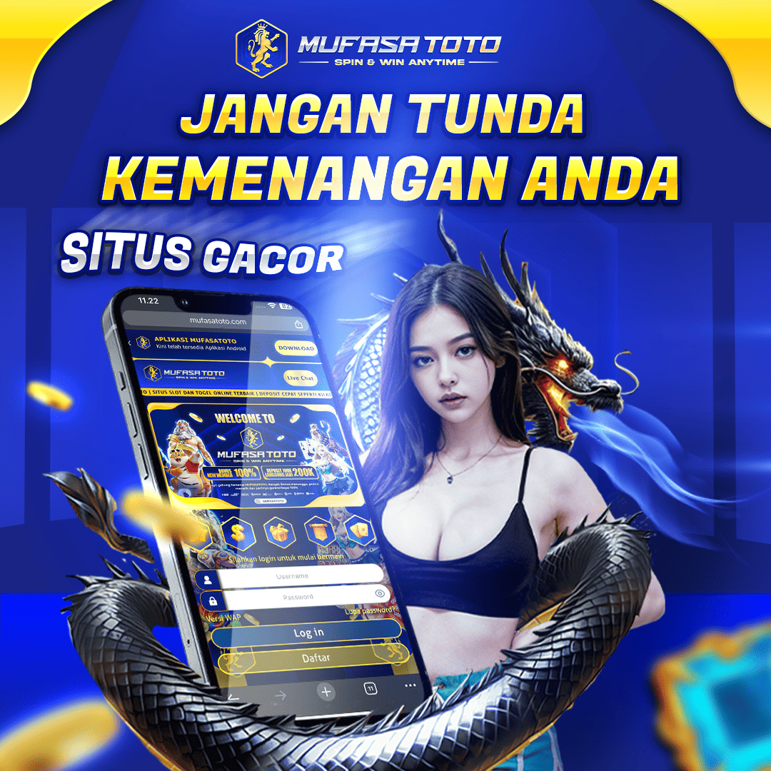 Mufasatoto Togel: Tempat Terpercaya untuk Bermain Togel dan Slot Gacor Yang Menguntungkan